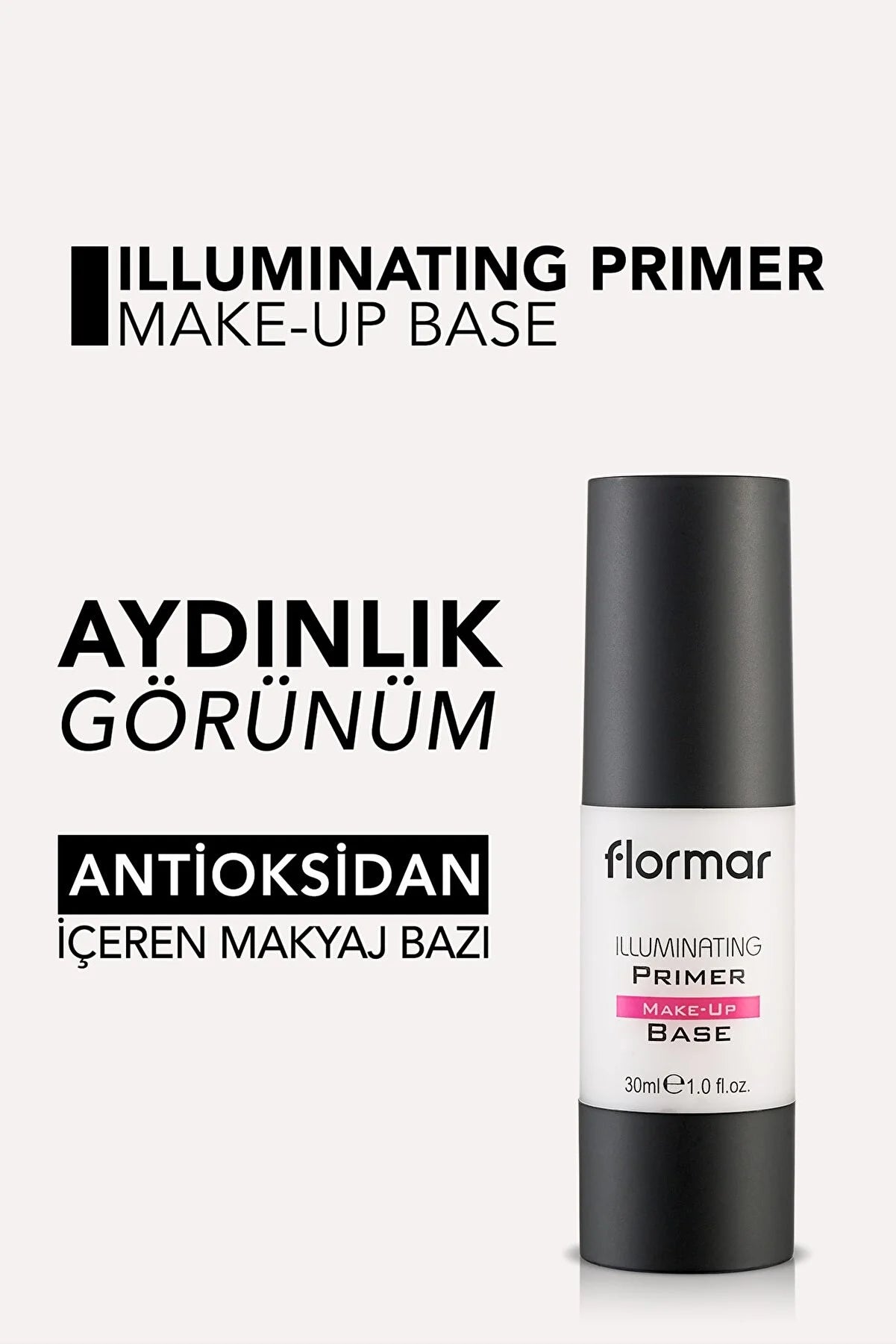 Flormar Antioksidan İçərən Aydınladıcı Makyaj Bazası -  Illuminating Primer Make-Up Base