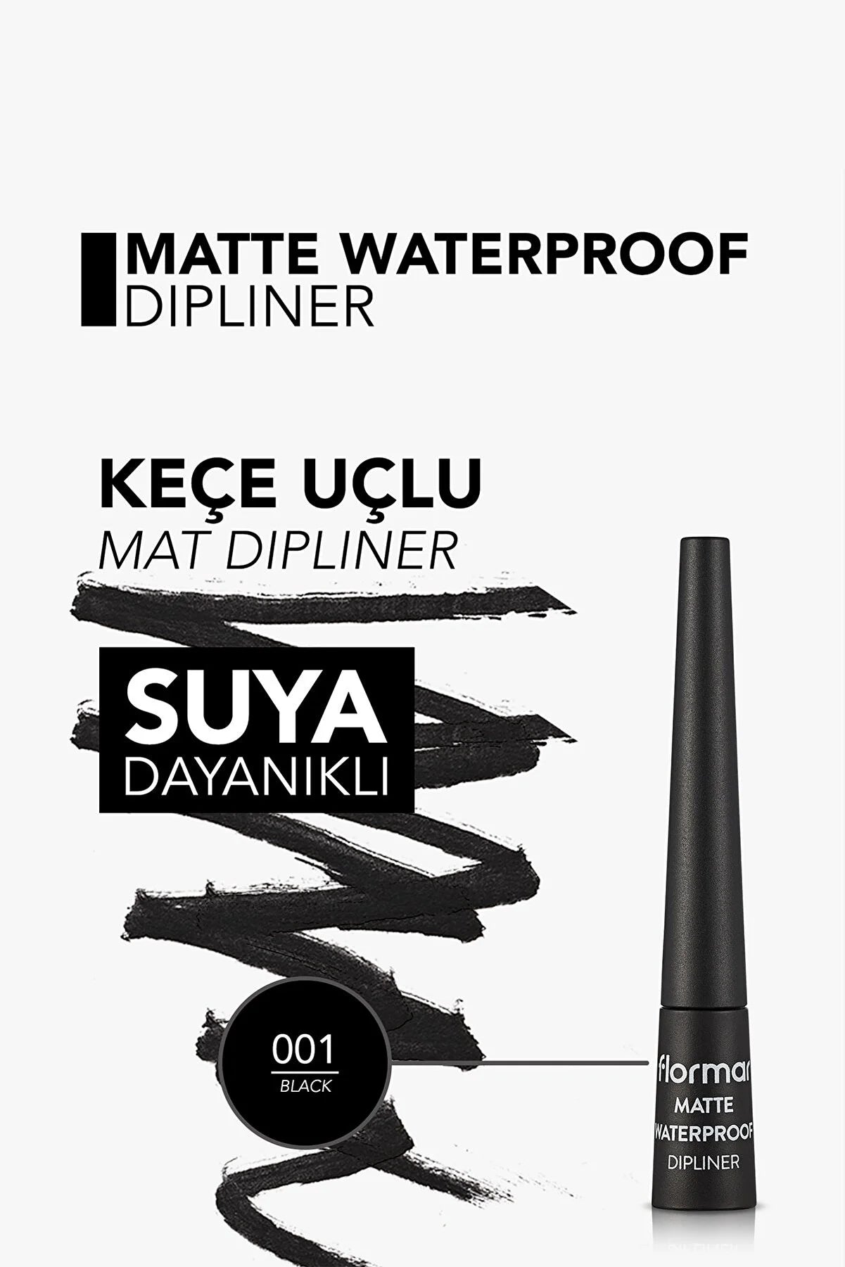 Flormar Suya Dayanıqlı Mat Dipliner (QARA) - Waterproof Dipliner - 001 Black